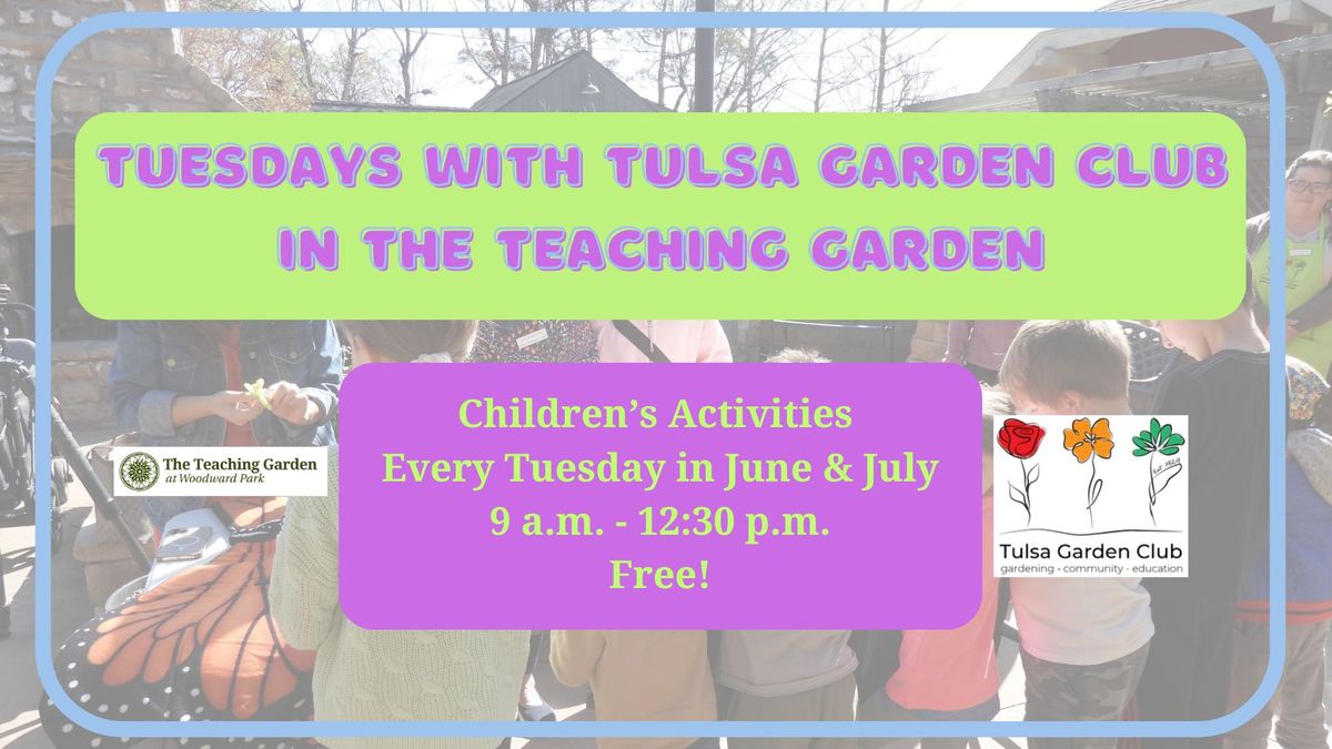 Teaching Garden Tuesdays with Tulsa Garden Club