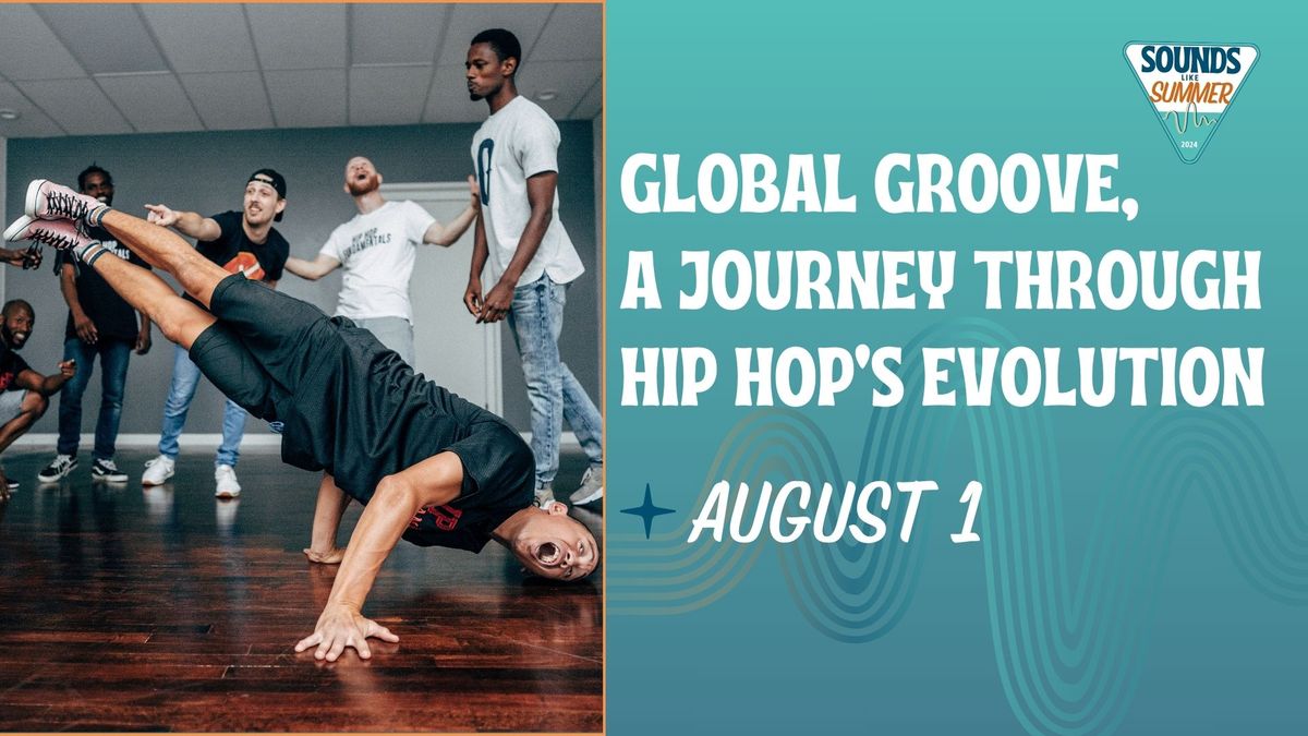 Global Groove, a Journey Through Hip Hop's Evolution