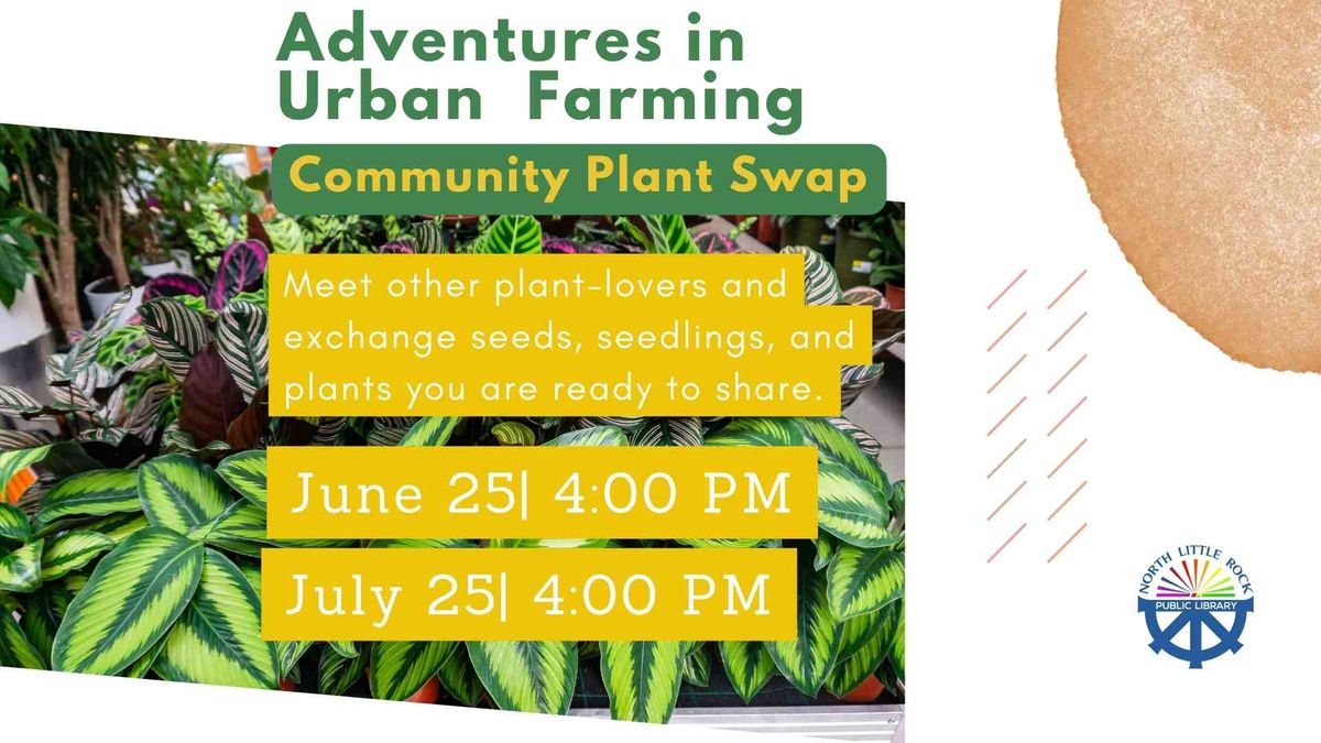 Adventures In Urban Farming: Community Plant Swap