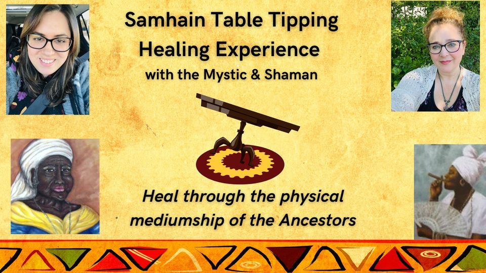 Samhain Table Tipping Healing Experience with Jessica Kozak Shaw & Sarah Breen