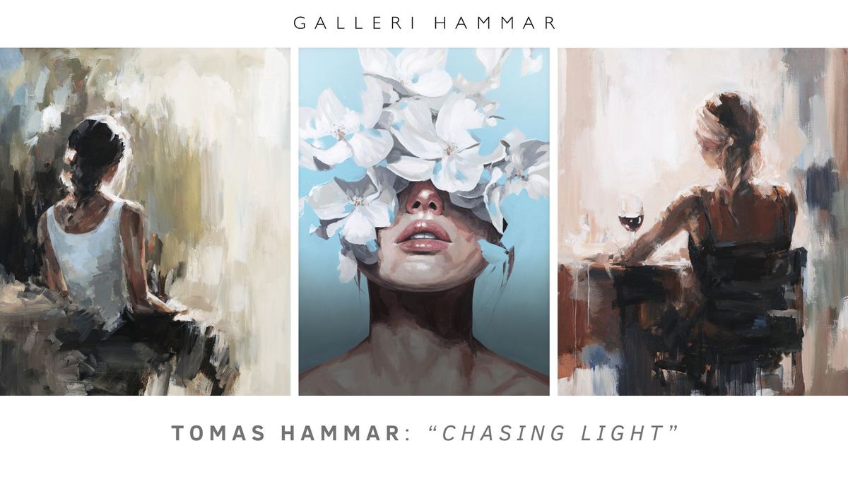 Tomas Hammar: \u201dChasing Light", separatutst\u00e4llning p\u00e5 Galleri Hammar 25\/1 - 2\/2, VERNISSAGE 25\/1