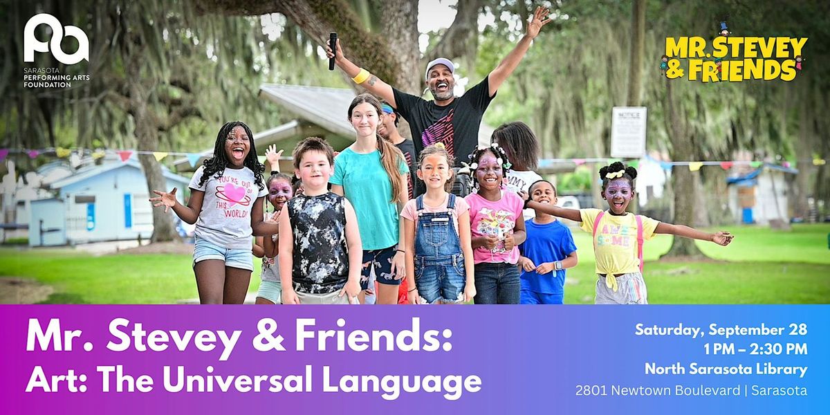 Mr. Stevey & Friends: Art The Universal Language