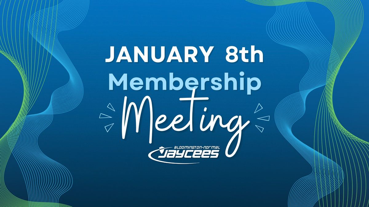 January Membership Meeting