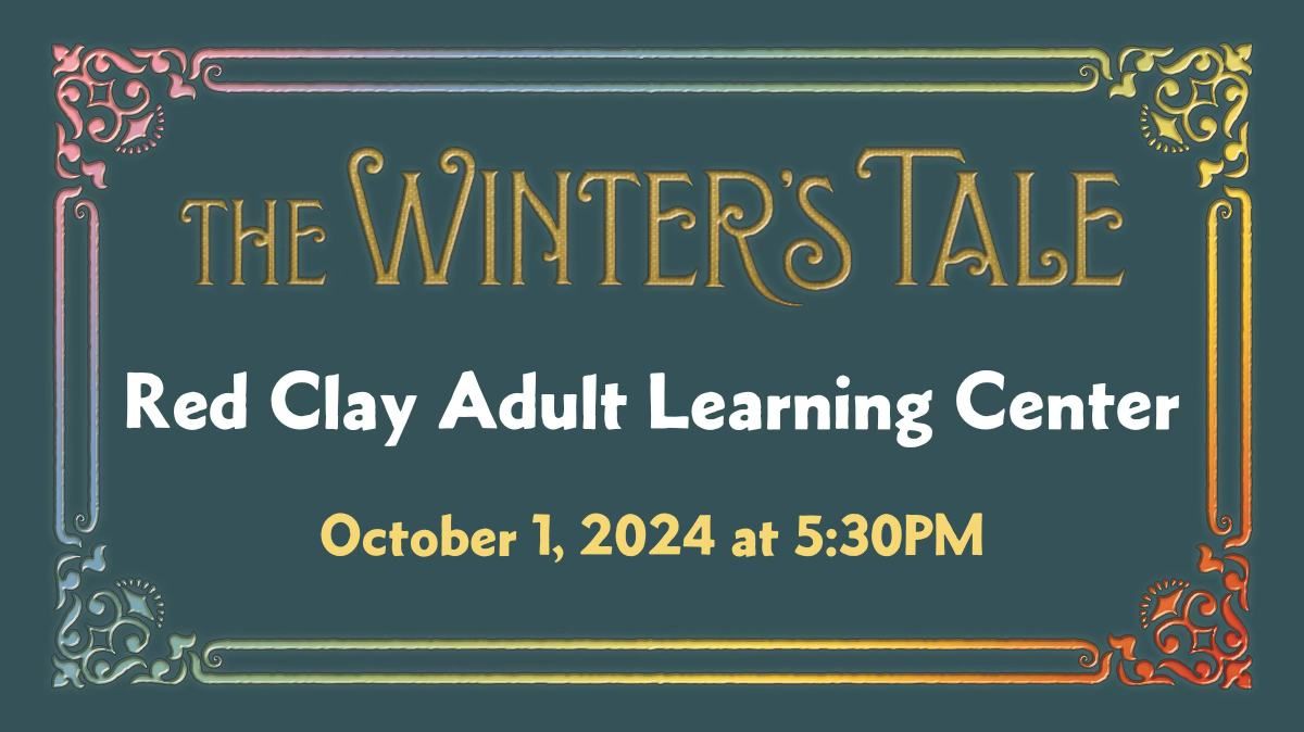 The Winter's Tale - Red Clay Adult Learning Center