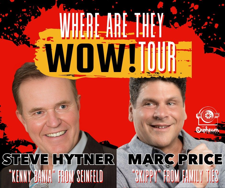 Where are They WOW - Featuring Steve Hytner and Marc Price