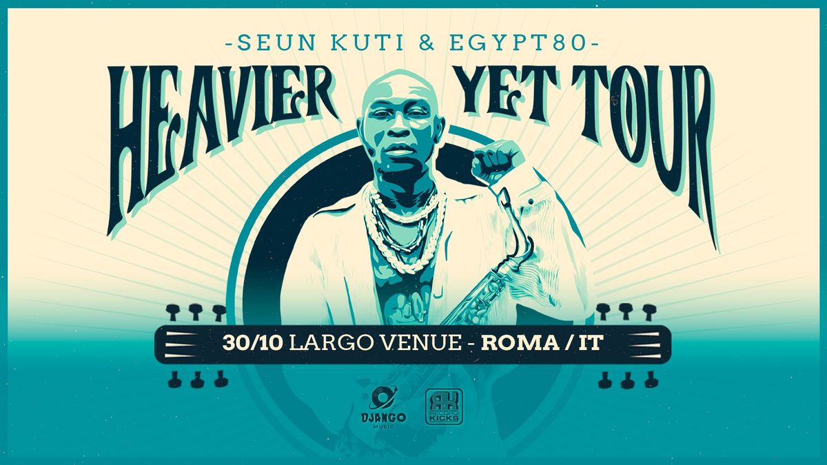 SEUN KUTI & EGYPT 80 - Heavier Yet Tour @ Largo Venue - Roma