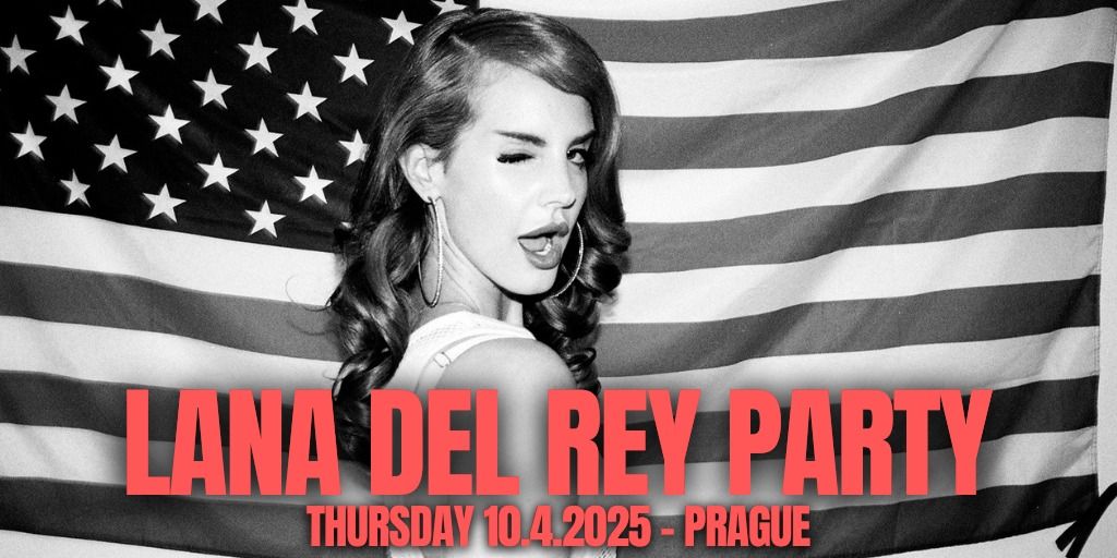 Lana Del Rey Party - Prague