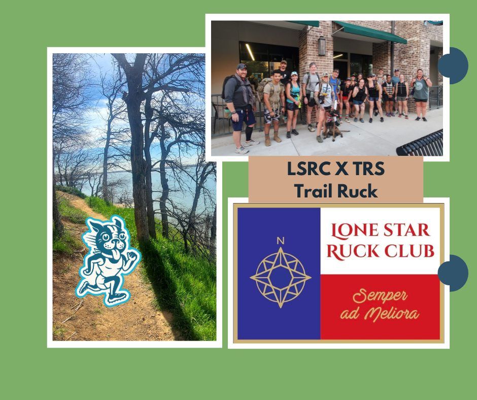 Trail Ruck Collab with Lone Star Ruck Club