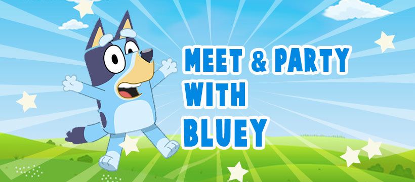 Meet & Party with Bluey