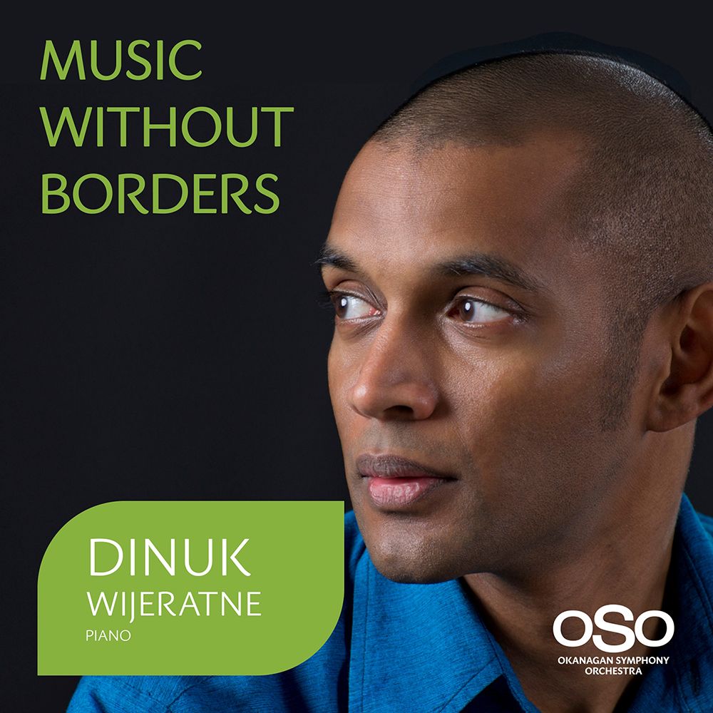 Okanagan Symphony Orchestra: Dinuk Wijeratne - Music Without Borders