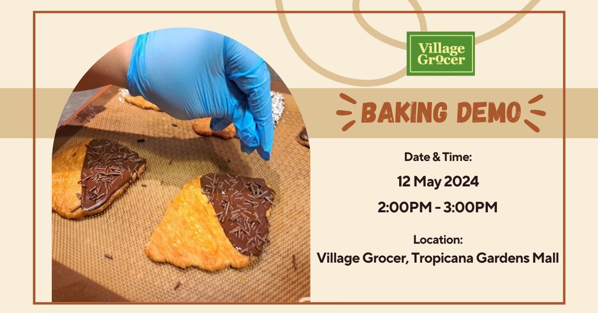 Mother's Day Baking Demo - Village Grocer, Tropicana Gardens Mall