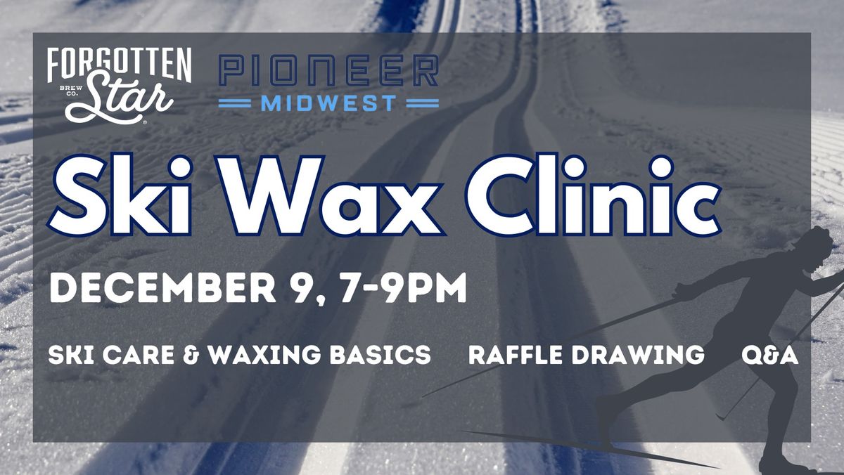 Wax Clinic with Pioneer Midwest at Forgotten Star Brewing