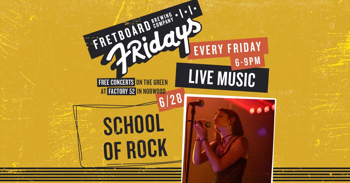 Fretboard Fridays featuring School of Rock | Free Concert on the Green at Factory 52