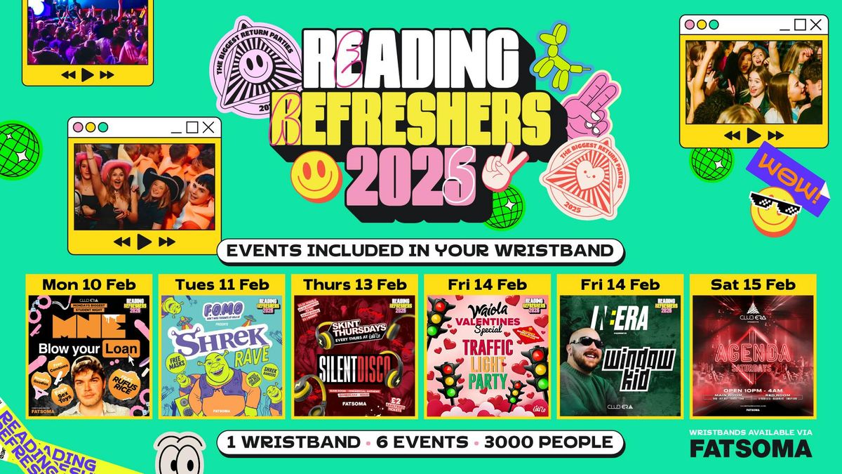 READING RE-FRESHERS WEEK 2025 (1 WRISTBAND = 6 EVENTS) \ud83d\udca5