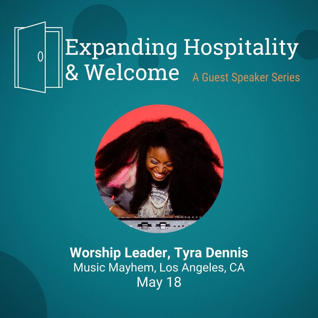 Expanding Welcome & Hospitality - Tyra Dennis