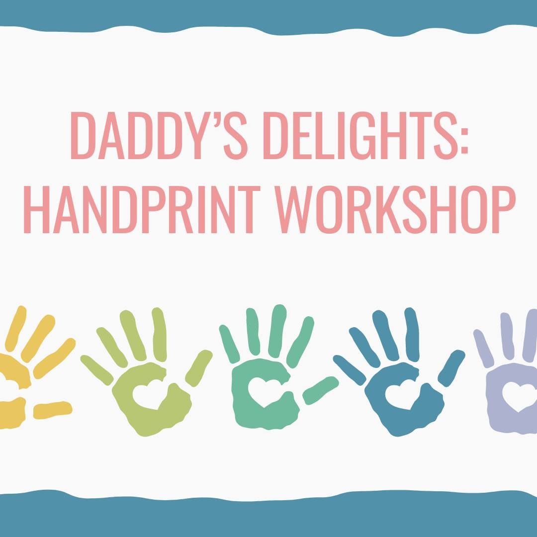 Daddy's Delights: Handprint Pottery Workshop