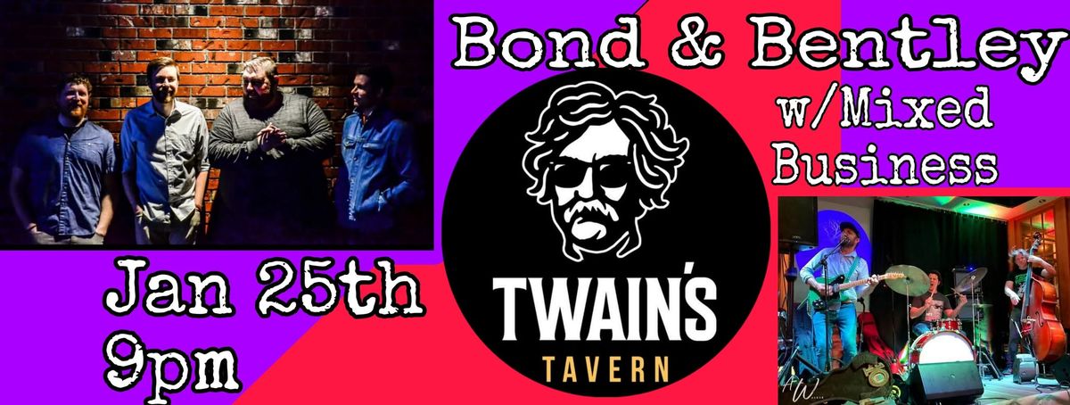 Bond & Bentley w\/ Mixed Business at Twain's Tavern