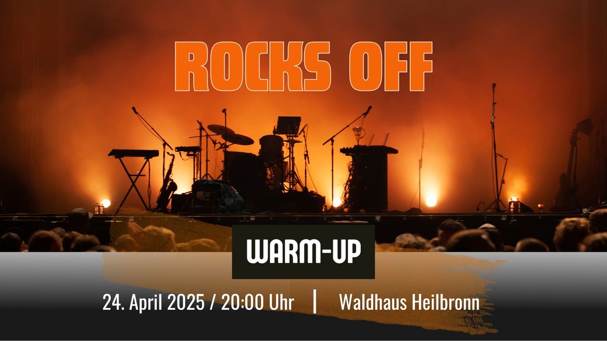 ROCKS OFF - WARM UP \/ Waldhaus HN