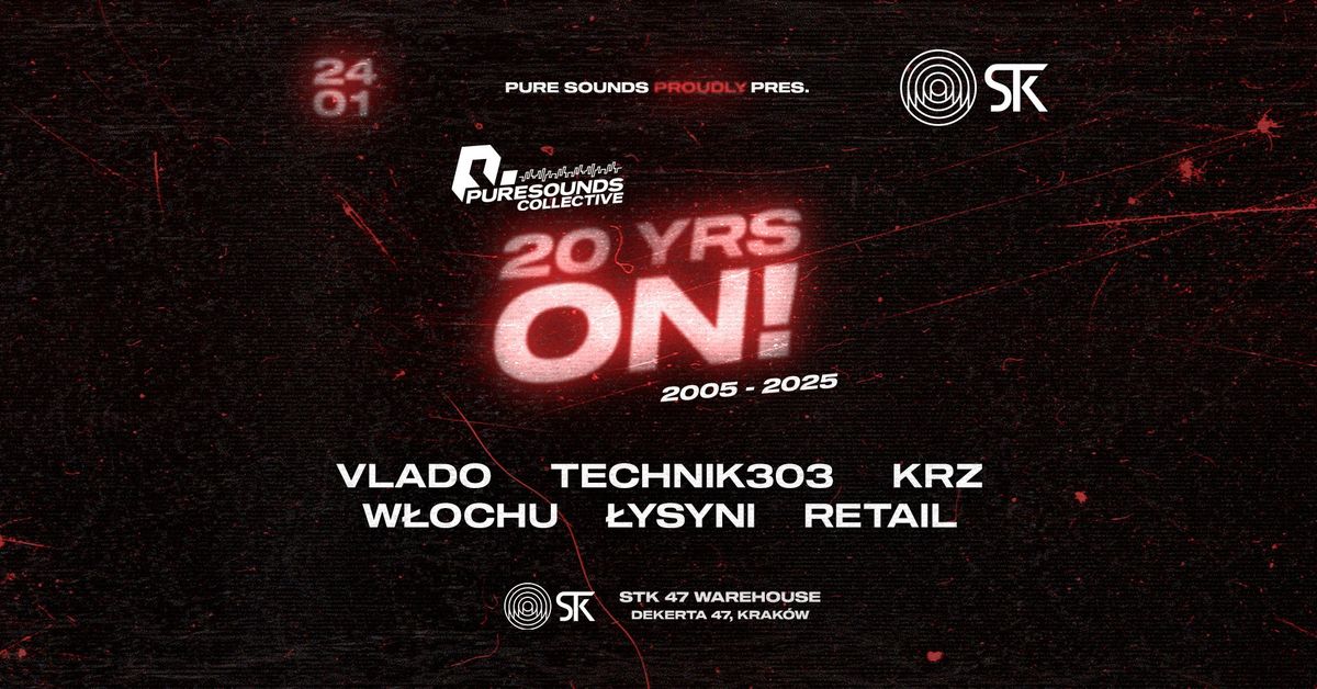 Pure Sounds: 20 YEARS ON! @ STK47