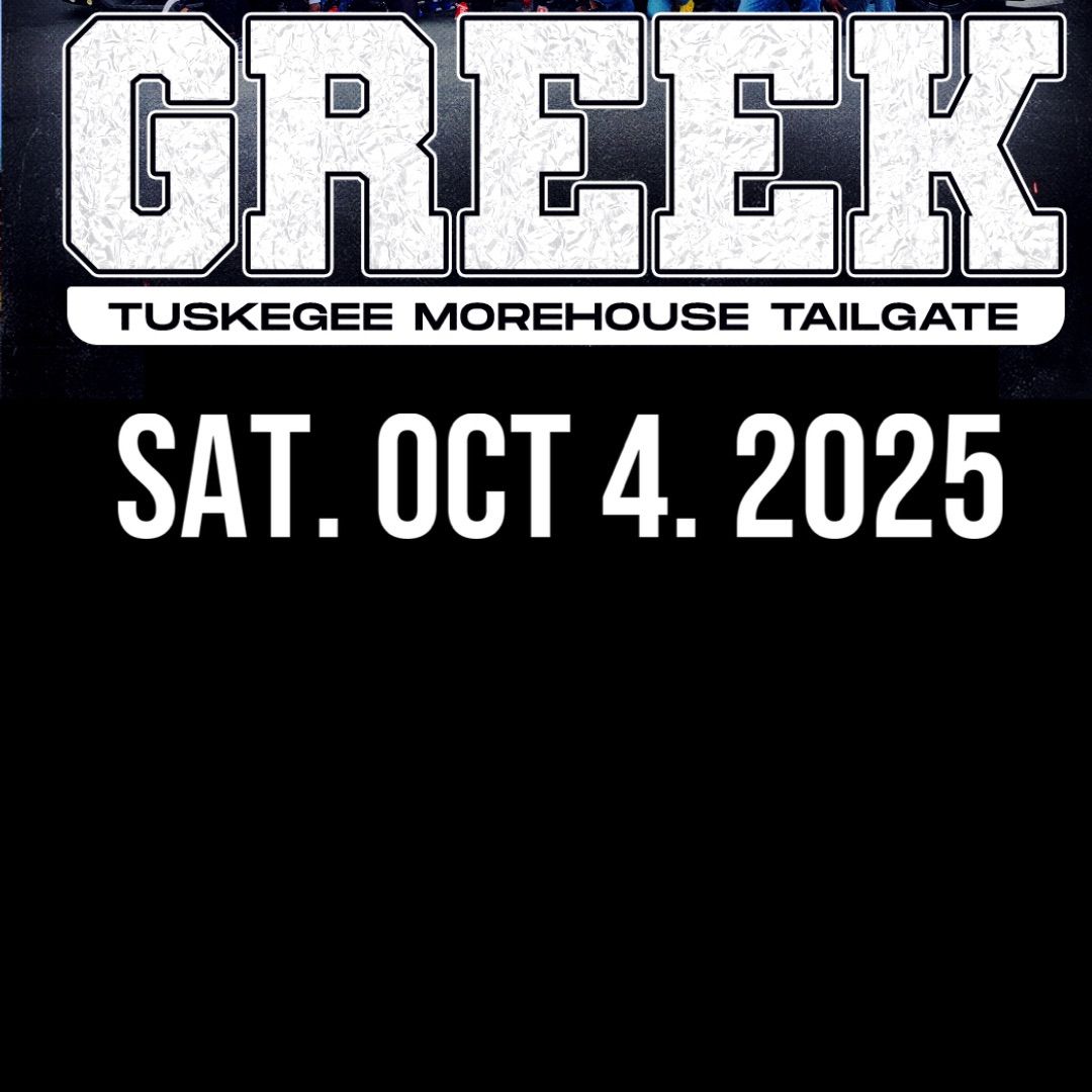 Tuskegee Morehouse Greek Tailgate 