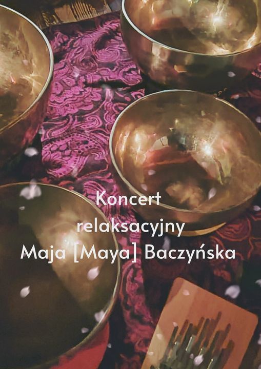 Koncert relaksacyjny na misy, dzwonki koshi i gong