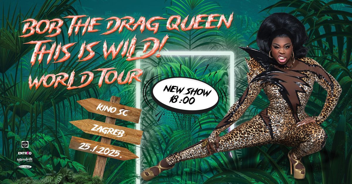 Bob the Drag Queen "This Is Wild!" - NEW SHOW