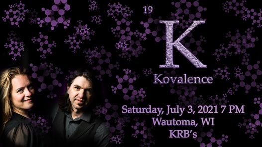 Kovalence at KRB's: Wautoma, WI