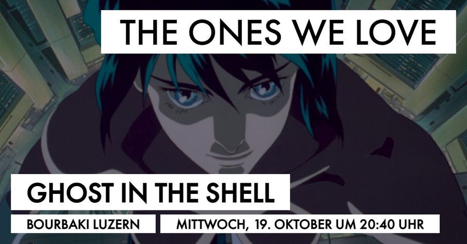 Ghost in the Shell presented by The Ones We Love