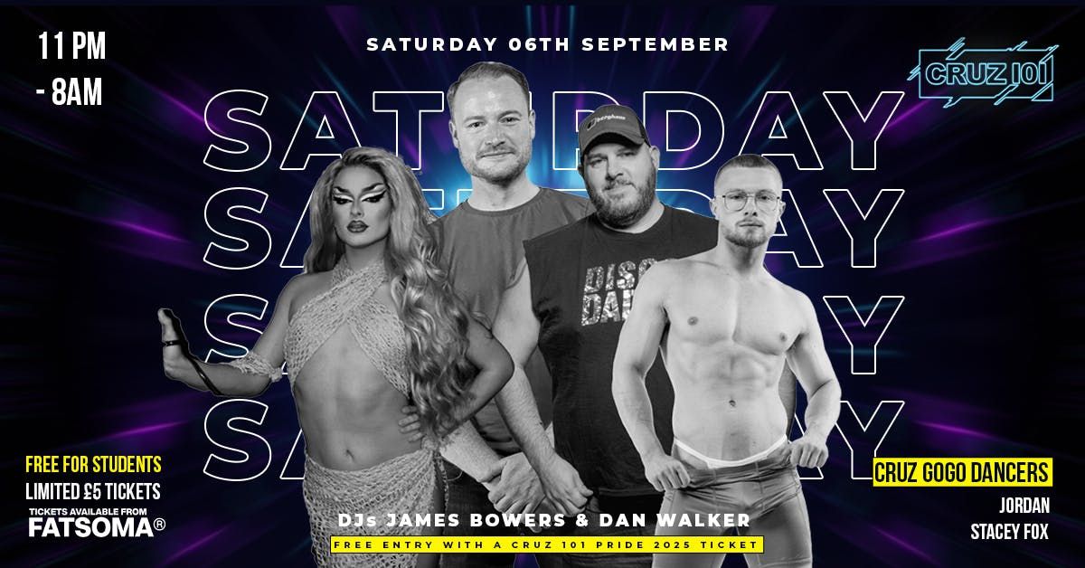 CRUZ 101 - SATURDAY 06TH SEPT (LIMITED \u00a35 TICKETS)