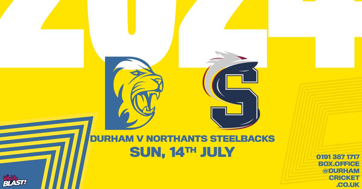 Durham V Northants Steelbacks 