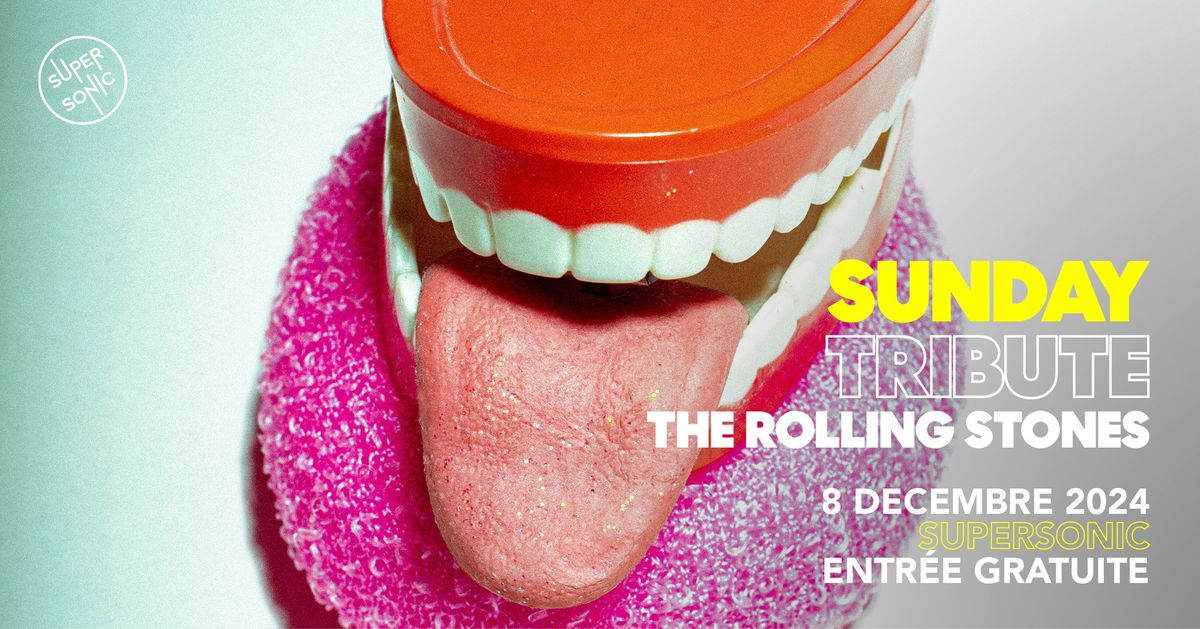 Sunday Tribute - The Rolling Stones \/\/ Supersonic