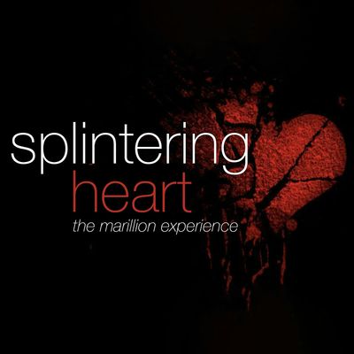 Splintering Heart  - The Marillion Experience