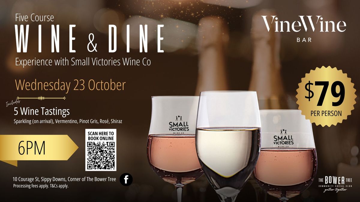 5 Course Wine & Dine Experience with Small Victories Wine Co