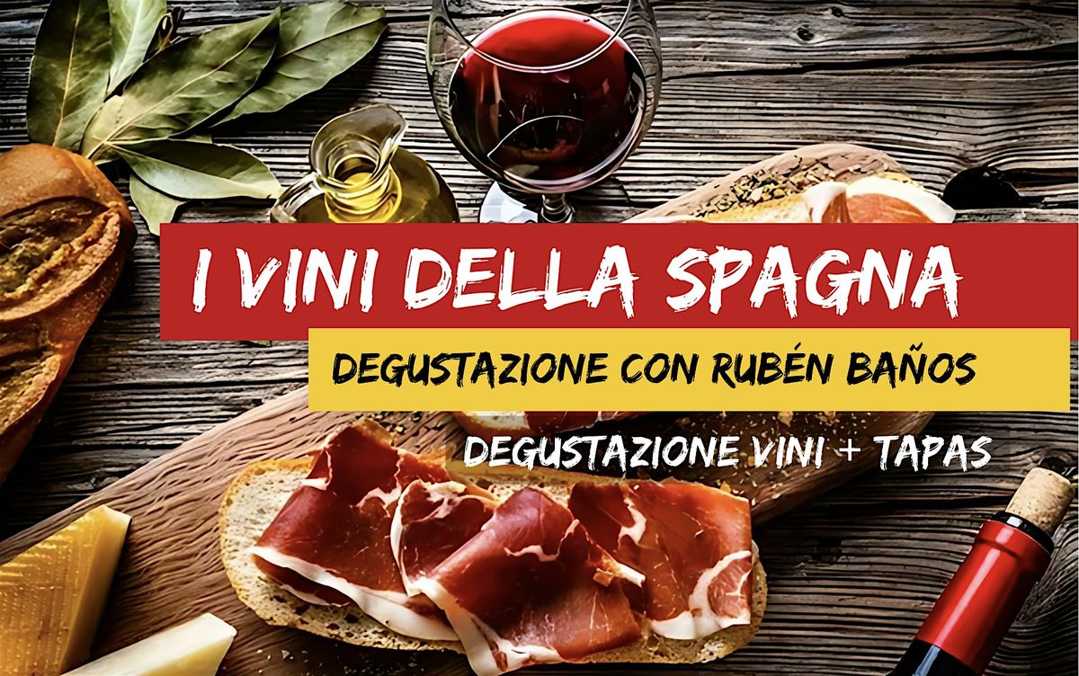 I Vini della Spagna: degustazione + tapas con Rub\u00e9n Ba\u00f1os