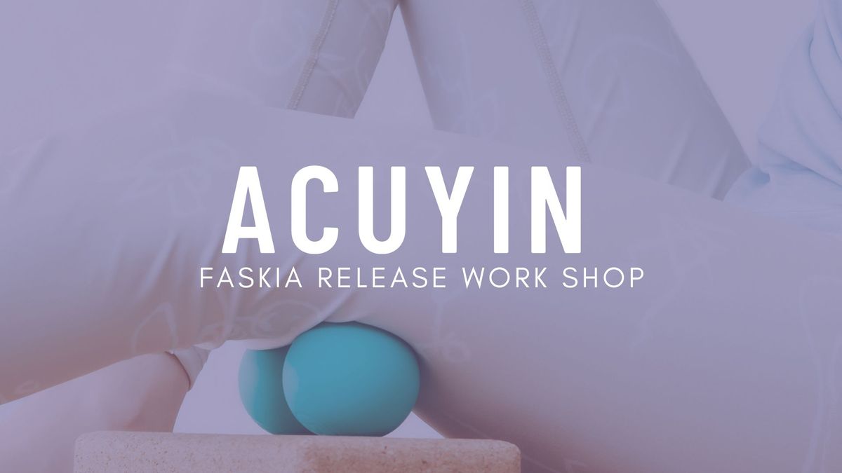 Acu Yin - Work Shop