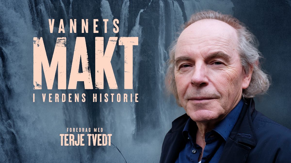 Vannets makt i verdens historie | Terje Tvedt | Stavanger