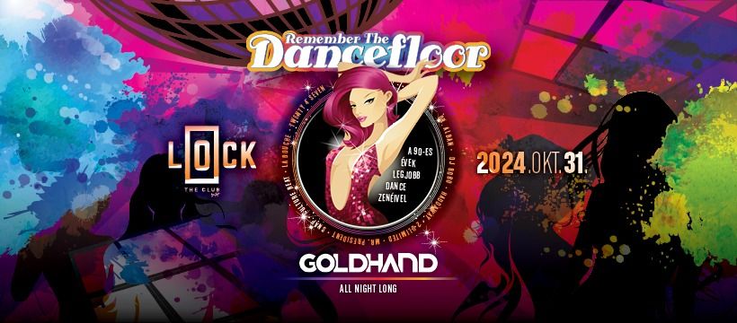 Remember The Dancefloor x LOCK (M\u00e1snap munkasz\u00fcneti nap)