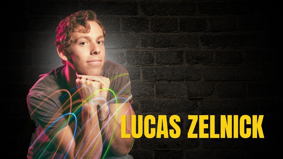 Friday Night Stand-Up with Lucas Zelnick