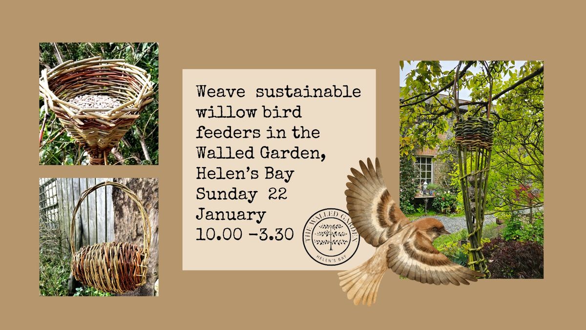 Birdfeeder Willow Weaving Workshop