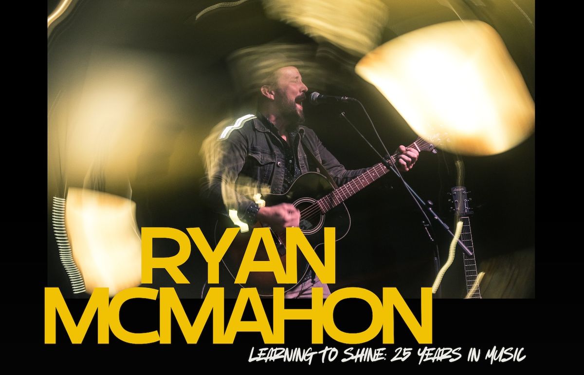 Ryan McMahon - Learning To Shine Tour