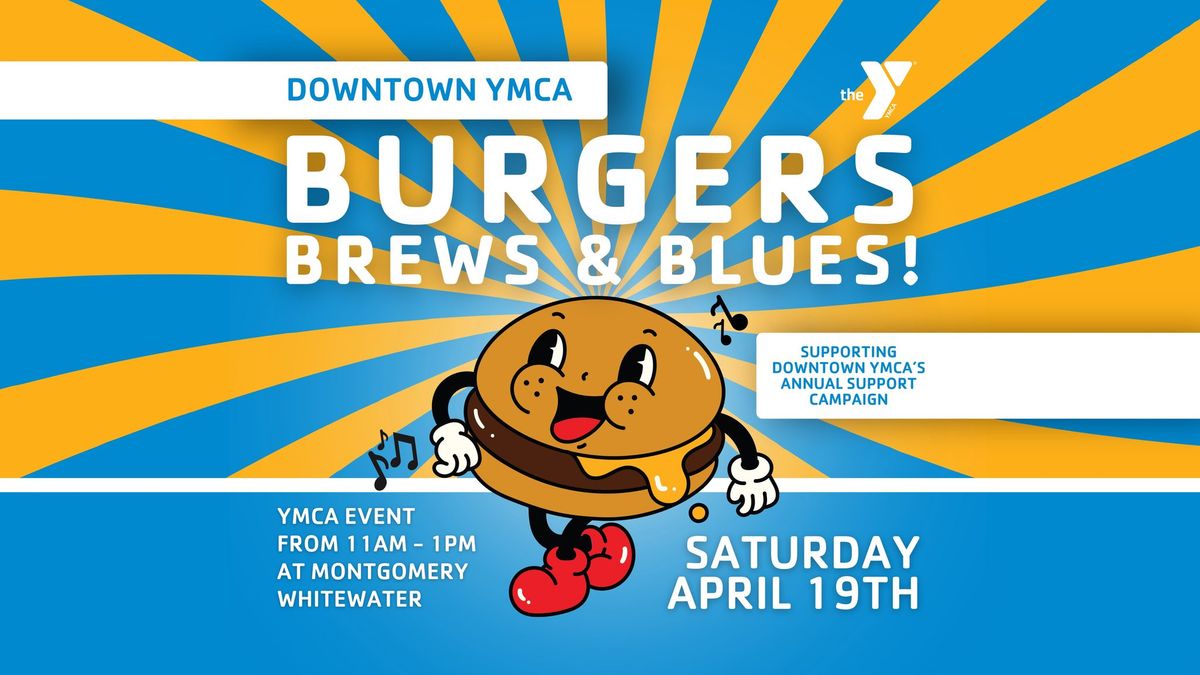 Downtown YMCA's Burgers, Brews, & Blues!