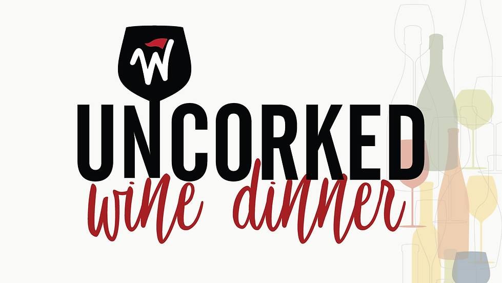Uncorked Wine Dinner