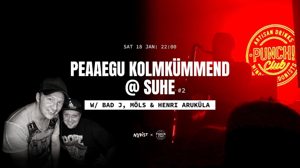 Peaaegu kolmk\u00fcmmend #2 w\/ DJ Bad J, DJ M\u00f6ls & Henri Aruk\u00fcla