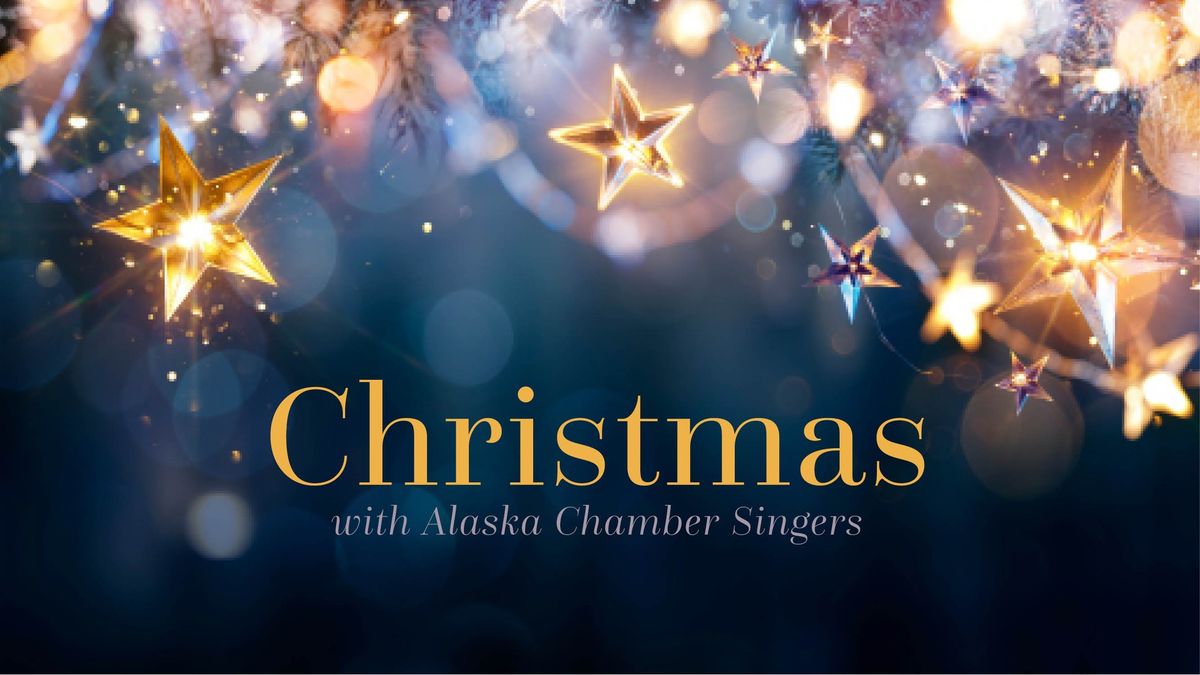 Christmas with Alaska Chamber Singers