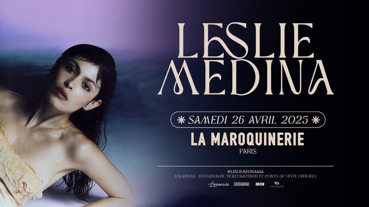 LESLIE MEDINA | La Maroquinerie, Paris - samedi 26 avril 2025