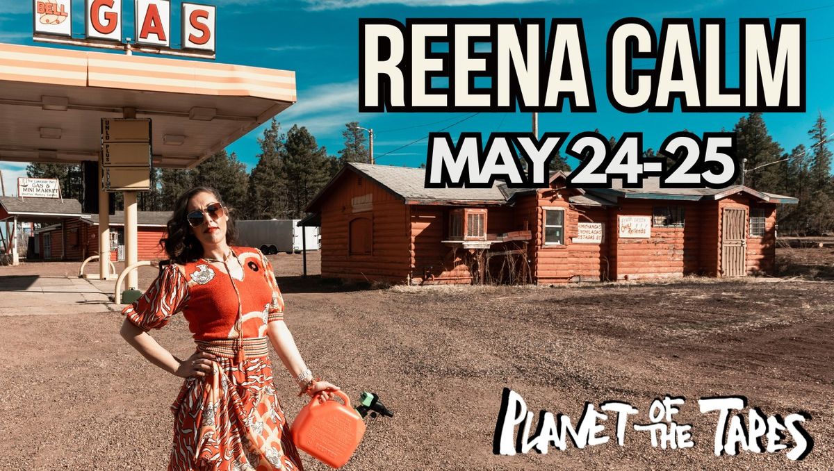 Reena Calm Headlines Planet of the Tapes!