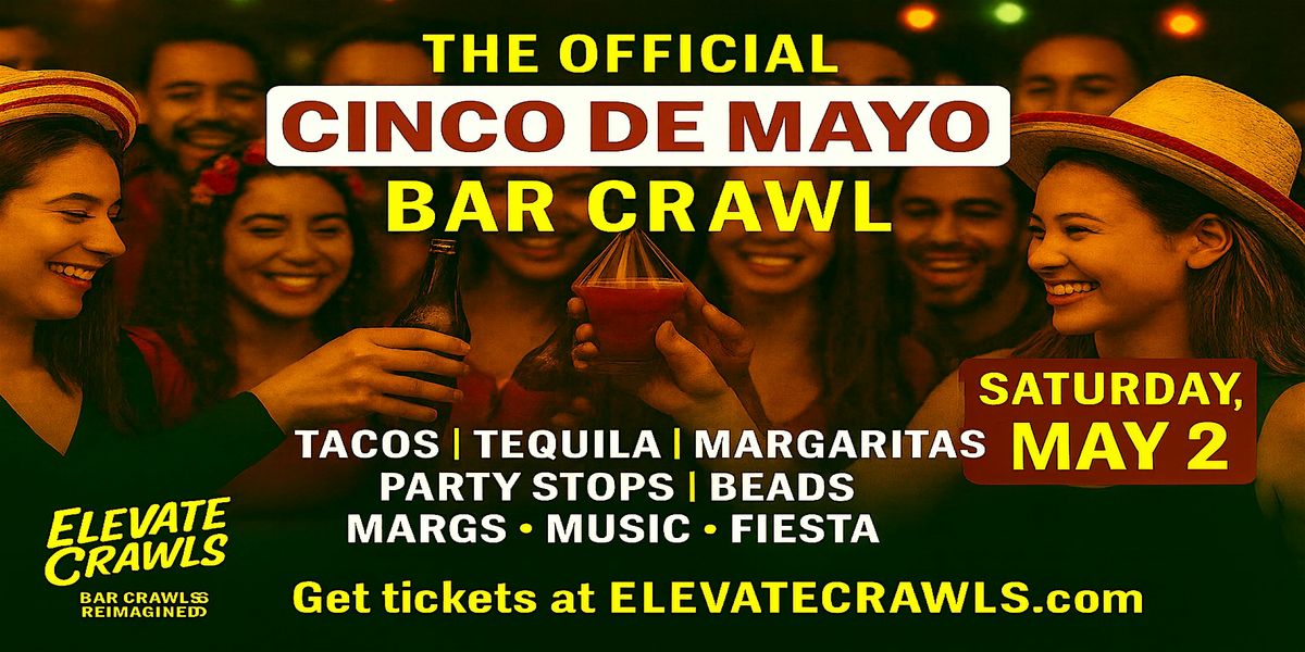 Cinco De Mayo Bar Crawl - Chicago