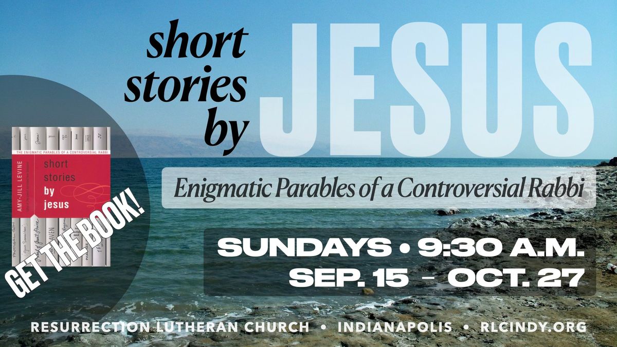 Short Stories by Jesus, The Enigmatic Parables of a Controversial Rabbi