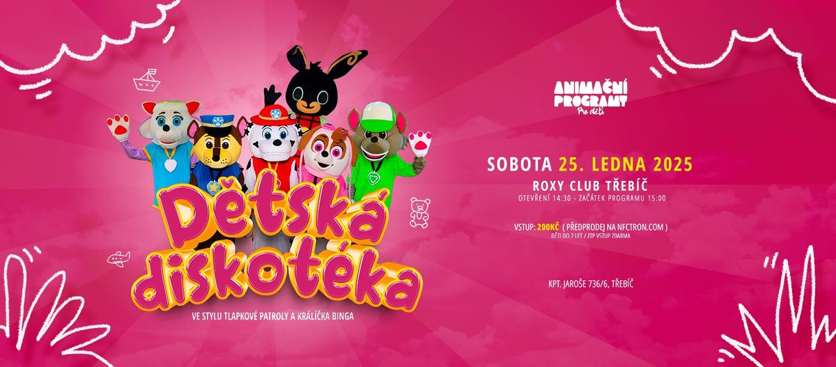 D\u011btsk\u00e1 diskot\u00e9ka v T\u0159eb\u00ed\u010di I Sobota 25.1. 2025 I Roxy Club T\u0159eb\u00ed\u010d 