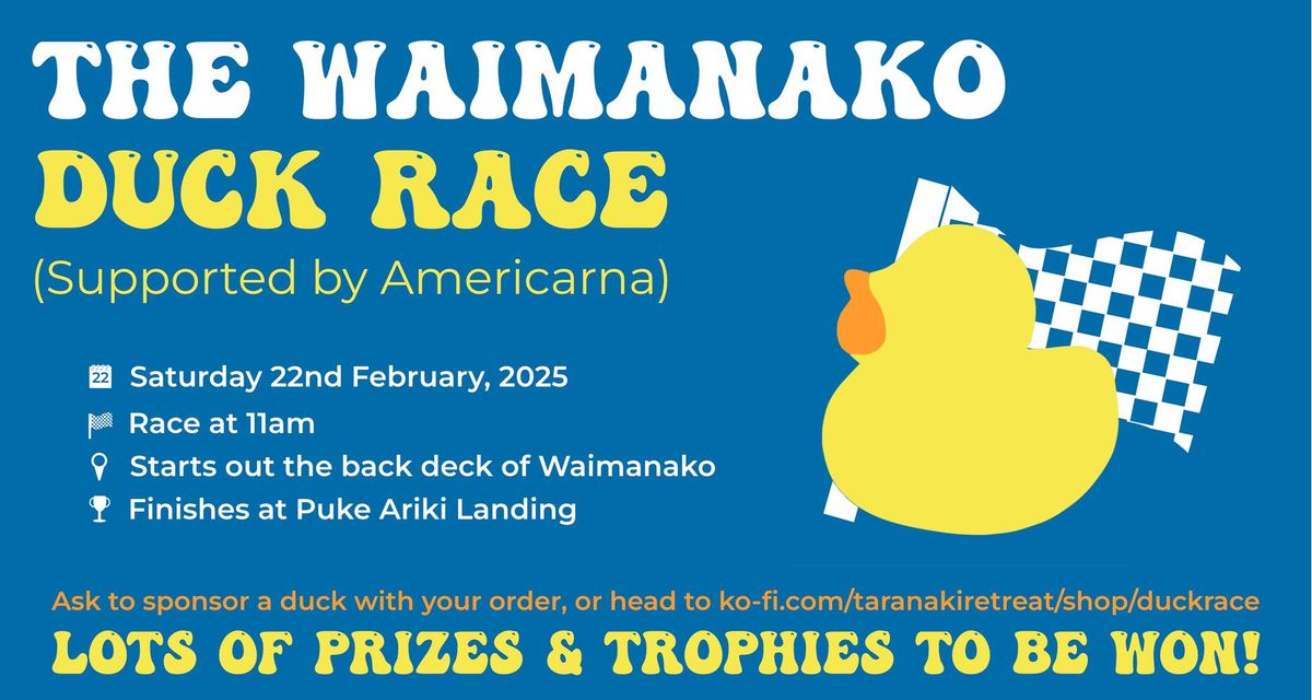 The Waimanako Duck Race (supported by Americarna)